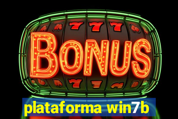 plataforma win7b