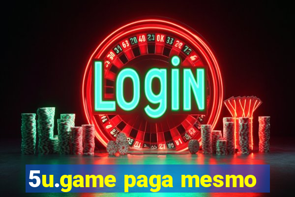 5u.game paga mesmo