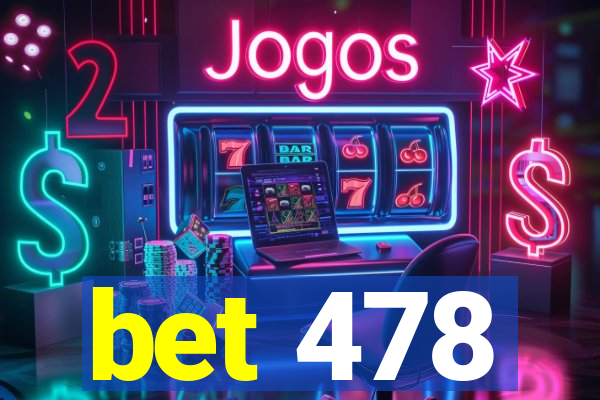 bet 478