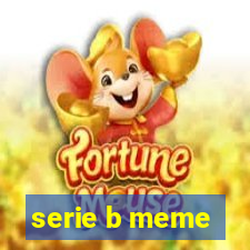 serie b meme