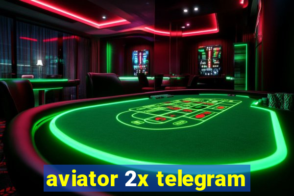 aviator 2x telegram