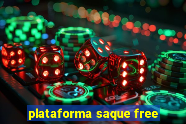 plataforma saque free