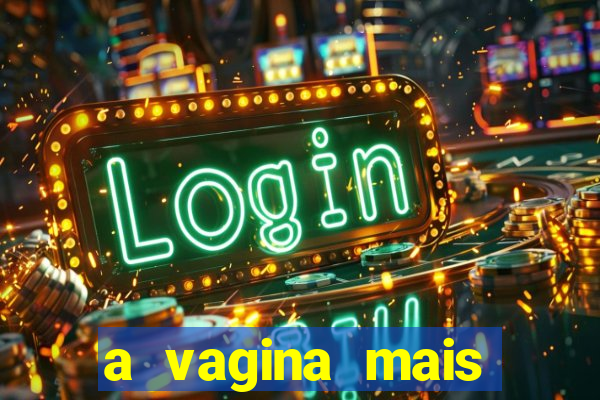 a vagina mais bonita do brasil