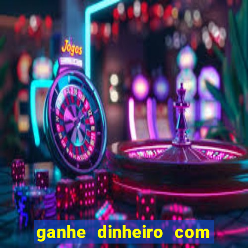 ganhe dinheiro com jogos online