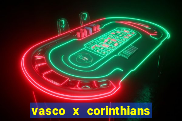 vasco x corinthians primeiro turno