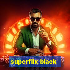 superflix black