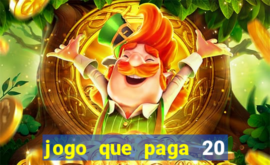 jogo que paga 20 reais para se cadastrar