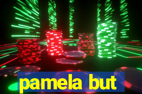 pamela but