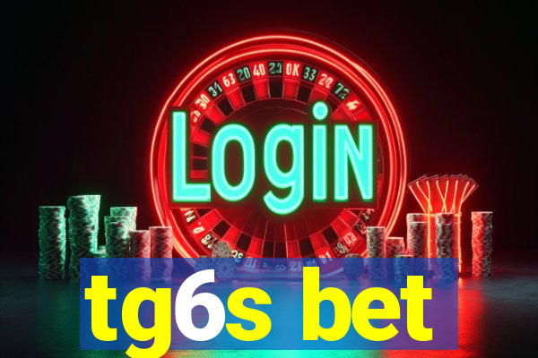 tg6s bet