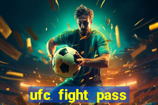 ufc fight pass assistir online