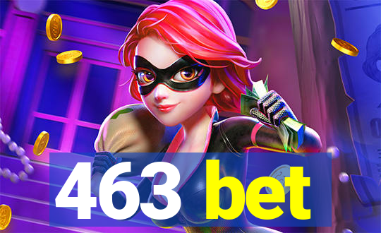 463 bet