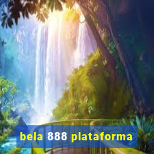 bela 888 plataforma