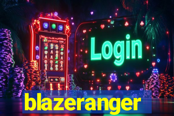 blazeranger