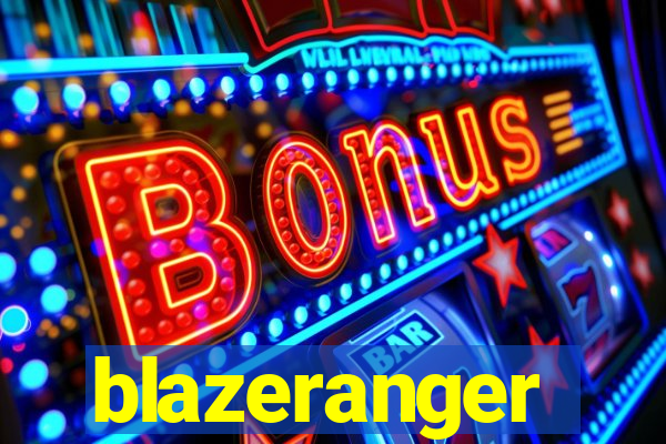 blazeranger