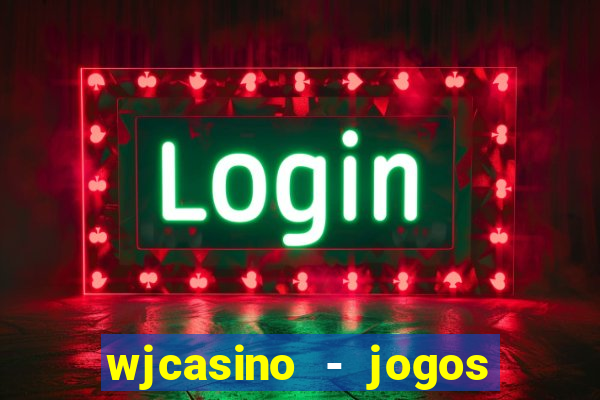 wjcasino - jogos slots premium