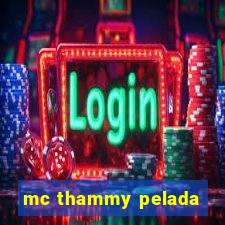 mc thammy pelada