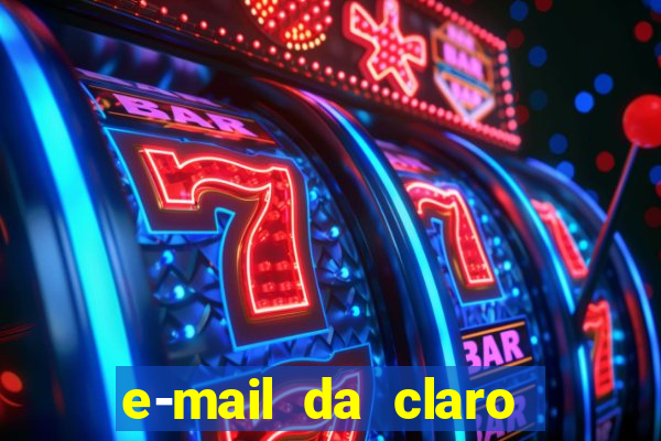 e-mail da claro para enviar comprovante de pagamento