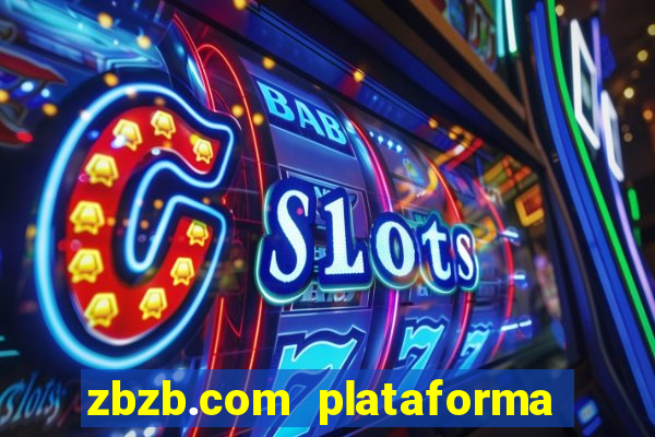 zbzb.com plataforma de jogos