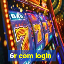 6r com login