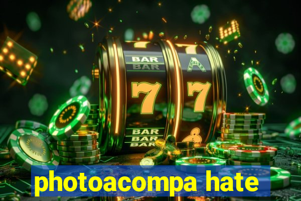 photoacompa hate