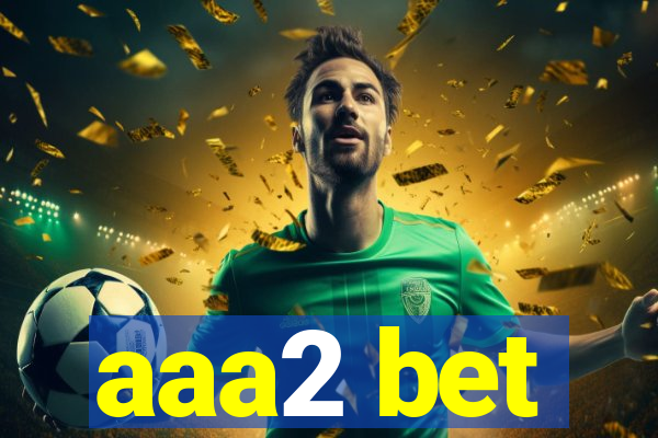 aaa2 bet