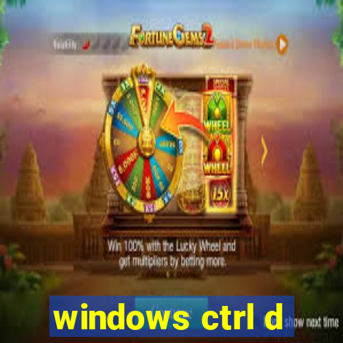 windows ctrl d