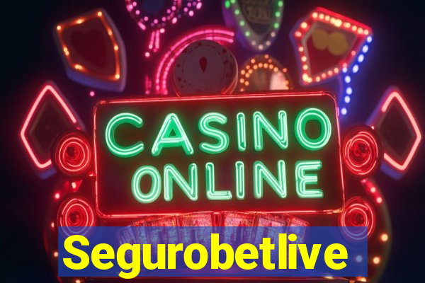 Segurobetlive