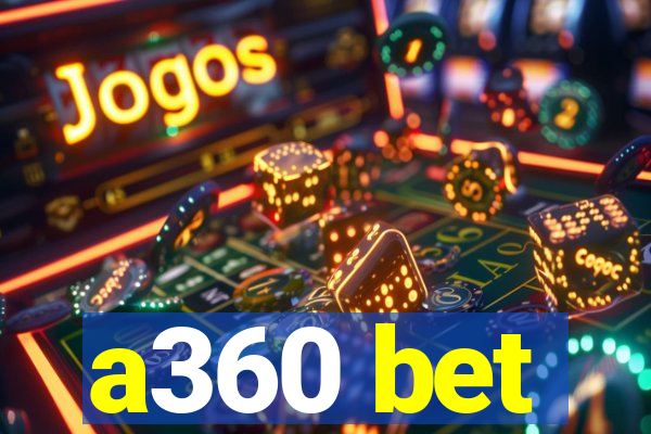 a360 bet