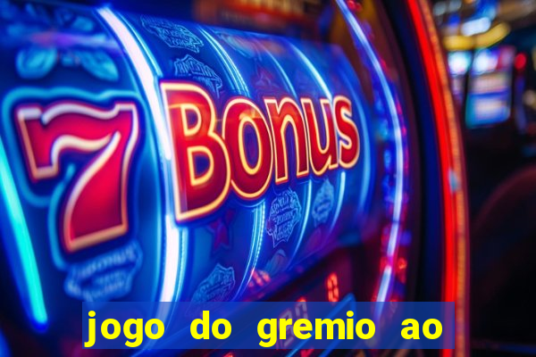 jogo do gremio ao vivo hd