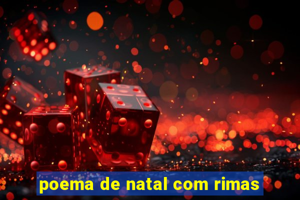 poema de natal com rimas