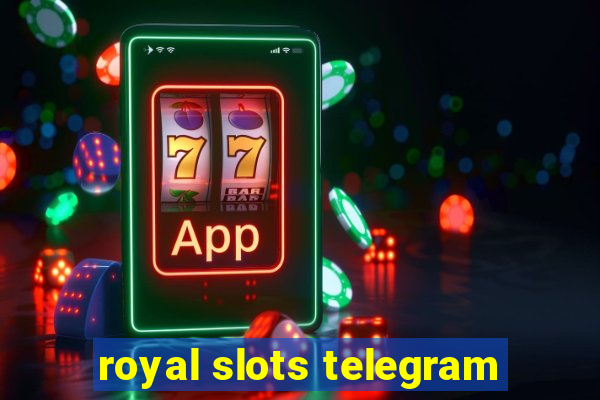 royal slots telegram