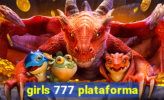 girls 777 plataforma