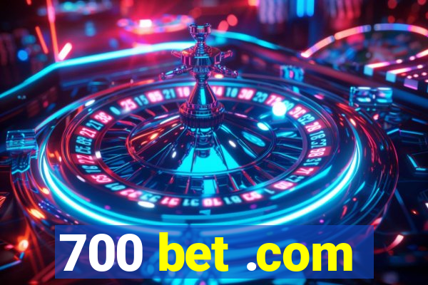 700 bet .com