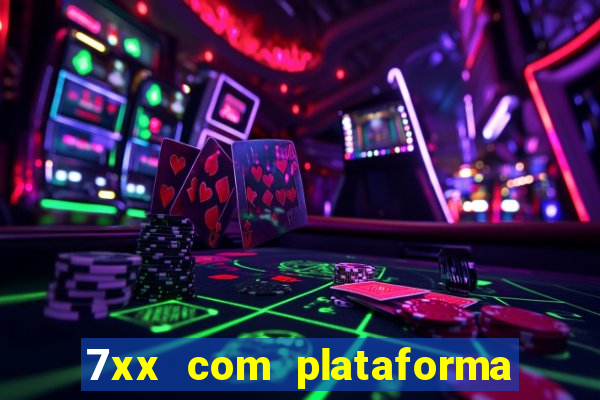 7xx com plataforma de jogos