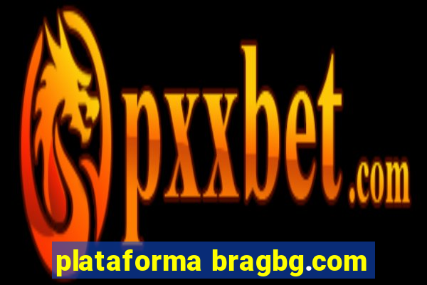 plataforma bragbg.com