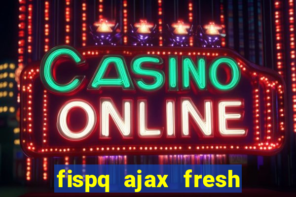 fispq ajax fresh limpeza profunda