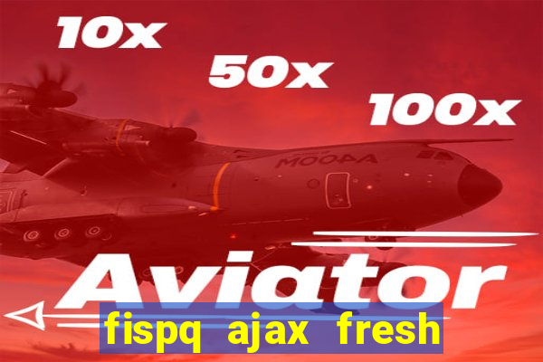 fispq ajax fresh limpeza profunda