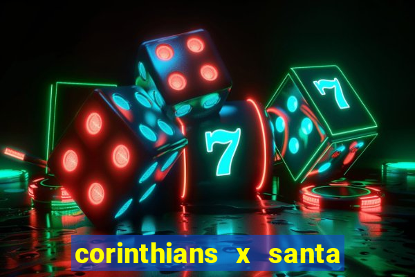 corinthians x santa cruz ao vivo hd