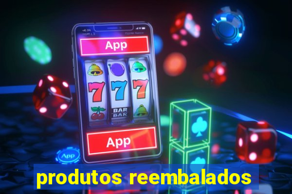 produtos reembalados