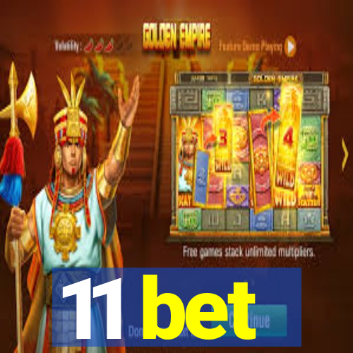 11 bet