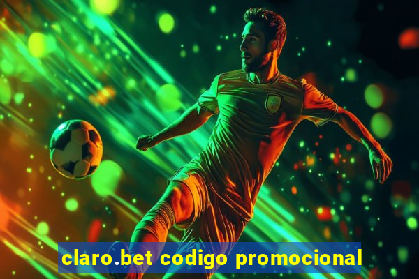 claro.bet codigo promocional