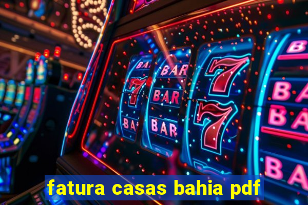 fatura casas bahia pdf