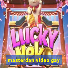 masterdan video gay