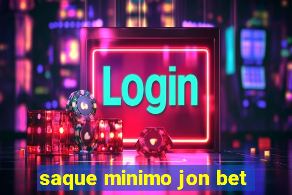 saque minimo jon bet