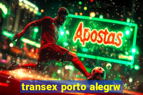 transex porto alegrw