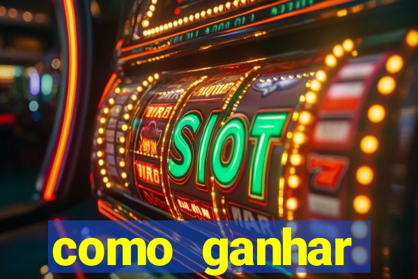 como ganhar dinheiro nos slots