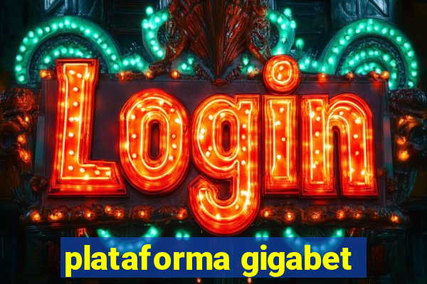 plataforma gigabet