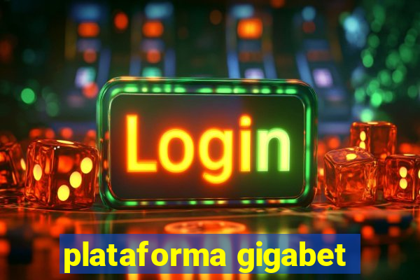 plataforma gigabet