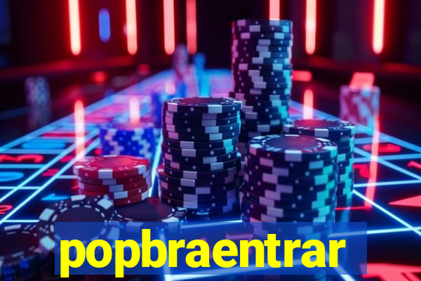 popbraentrar