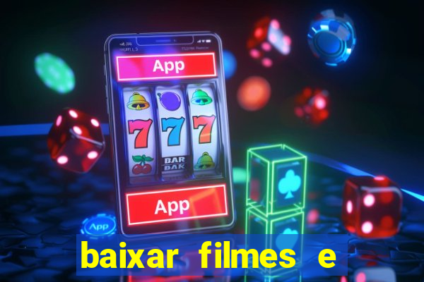 baixar filmes e series em mp4